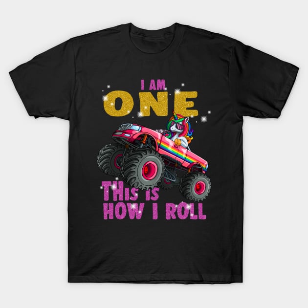 I'm 1 This is How I roll Unicorn Monster Truck 1st Birthday T-Shirt by Blink_Imprints10